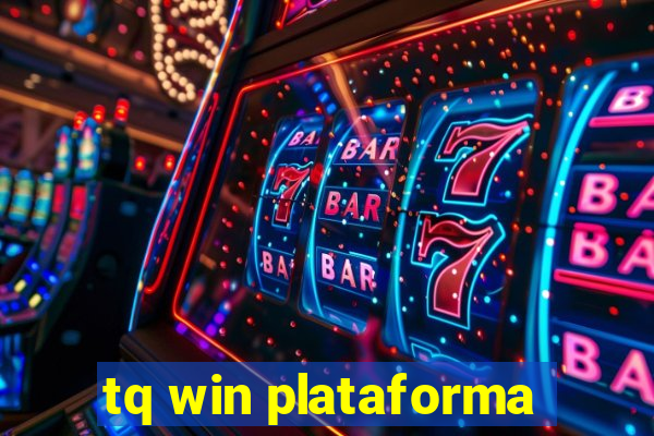 tq win plataforma